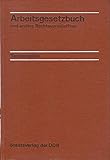  Arbeitsgesetzbuch und andere ausgewählte Rechtsvorschriften,