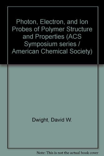 Photon Electron and Ion Probes of Polymer Structure and Properties