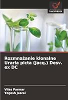 Rozmnazanie klonalne Uraria picta (Jacq.) Desv. ex DC (Polish Edition) 6208001544 Book Cover