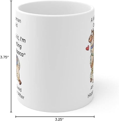 Miniatura 9 de Taza divertida para mujeres dueñas de mascotas – Taza para café «A Wise Woman Once Said», blanca, 325 ml., 11onza, Alpaca - Mujer Sabia 1