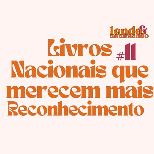 『#11 Livros nacionais que merecem mais reconhecimento.』のカバーアート