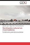  Ventilacion Natural En Invernaderos: Fundamentos y aplicaciones prácticas