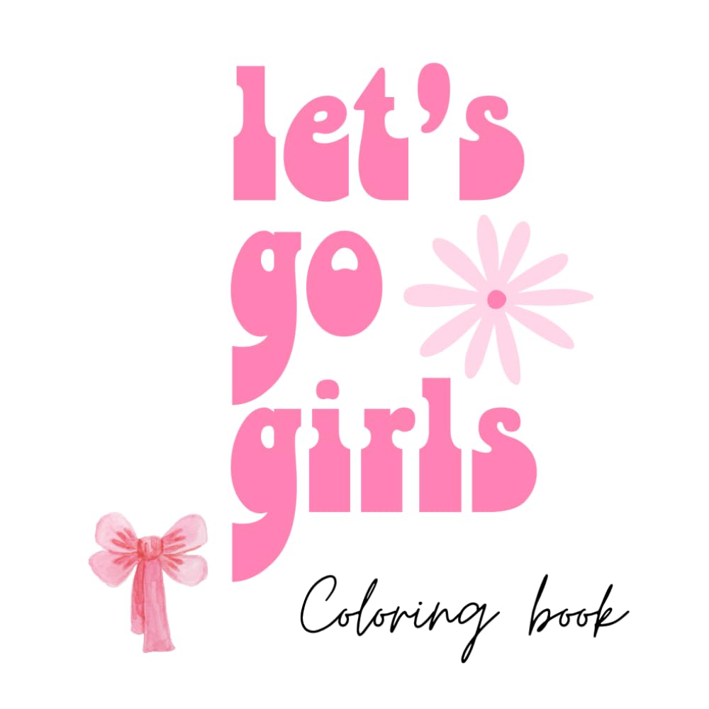 Lets Go Girls Coloring Book - Large print