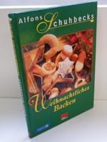 Alfons Schuhbecks Weihnachtliches Backen 3932023609 Book Cover