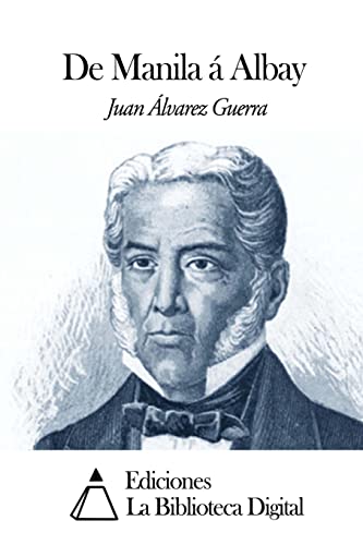 De Manila á Albay (Spanish Edition)