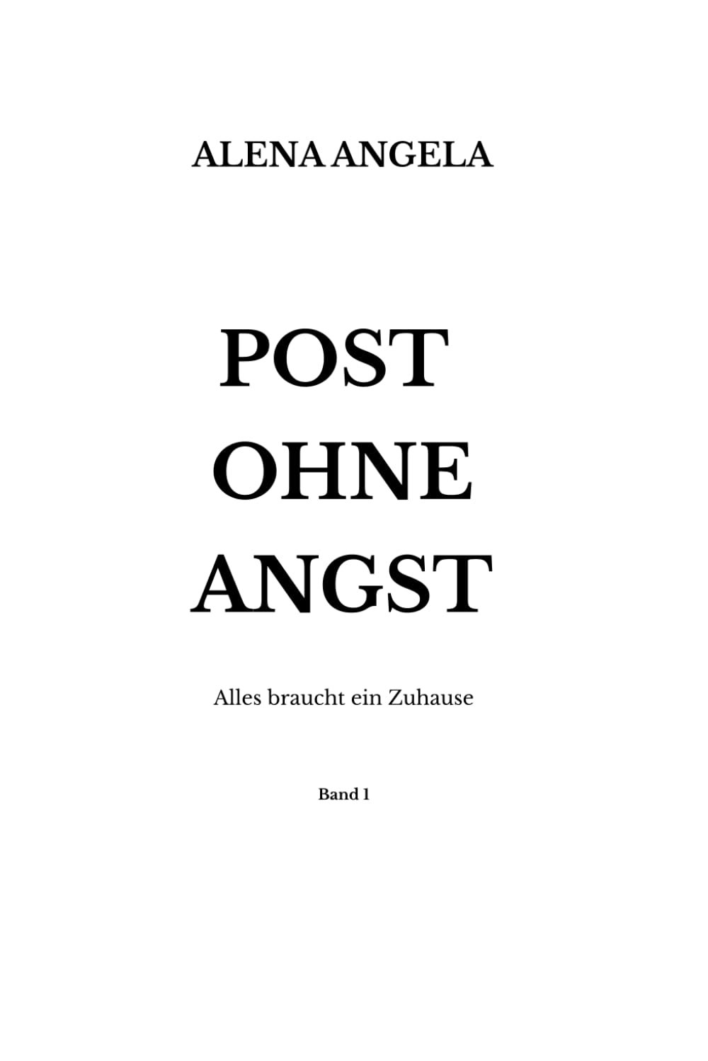 POST OHNE ANGST: Die Klarheitsmethode für Briefe, Behörden und Finanzen (Ohne Angst Reihe)