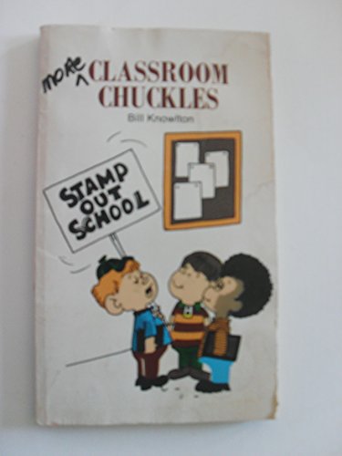 More Classroom Chuckles B002Q70YZQ Book Cover