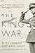 The King's War: The Friendship of George VI and Lionel Logue During World War II