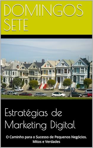Estratégias de Marketing Digital: O Caminho para o Sucesso de Peq...
