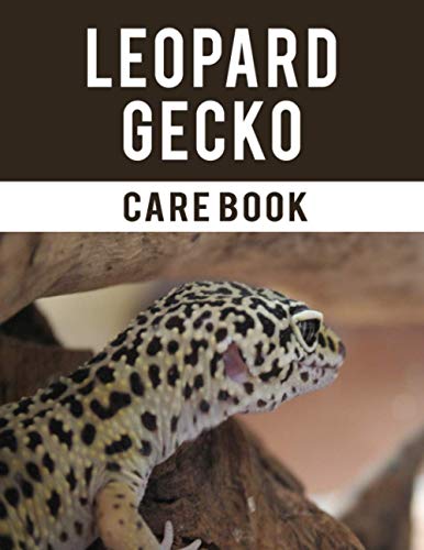 Leopard Gecko Care Book: A Reptile Care and Feeding Log - Keep Your Pet Healthy by Keeping Careful Track of All Important Details - Lizard Cover