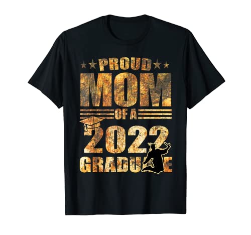 Proud Mom Of A Class 2022 Graduate Senior Family Graduation Camiseta