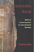 Subversive Words Biblical Counterpoints To Conventional Wisdom 1599483114 Book Cover