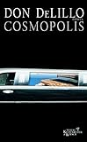 Cosmopolis: Roman - Don DeLillo