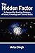 The Hidden Factor