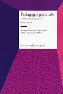Vedi scheda su Amazon Pedagogia generale. Identità, percorsi, funzione. Nuova ediz.