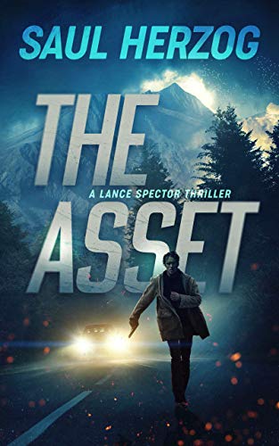 The Asset: American Assassin (Lance Spector Thrillers Book 1)
