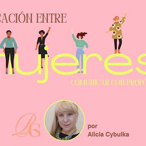 Comunicacion entre mujeres - Oratoria por Alicia Cybulka.