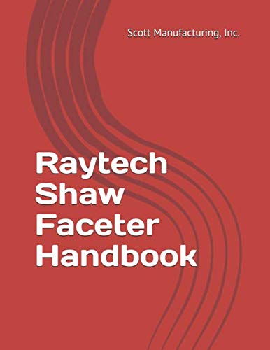 Raytech Shaw Faceter Handbook