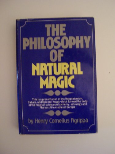 The Philosophy of Natural Magic: A Complete Wor... 0821602187 Book Cover