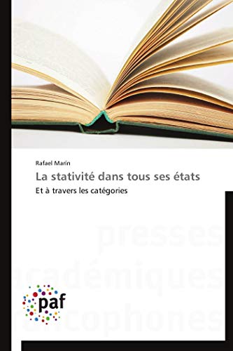 La stativité dans tous ses états: Et à travers les catégories (Omn.Pres.Franc.) (French Edition)