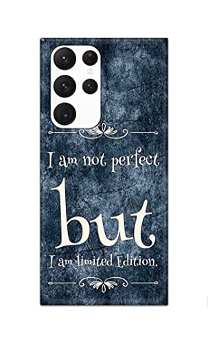 Image of Printed Hard Back Cover Case for Samsung Galaxy S22 Ultra 5G Back Cover (I Am Not Perfect I Am Limited Edition) -1803