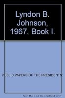 Lyndon B. Johnson, 1967, Book I. B000UCKGUW Book Cover