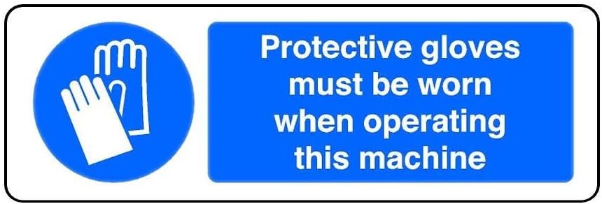 Protective Gloves Must Be Worn When Operating This Machine - safety sign - High tack self-adhesive sticker (300mm x 100mm) Viewing Distance within 5m.