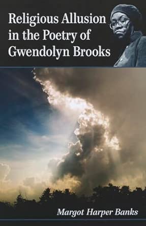Religious Allusion in the Poetry of Gwendolyn Brooks-Wow! eBook