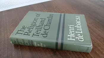 Hardcover The religion of Teilhard de Chardin Book