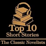 Cover of The Top 10 Short Stories - The Classic Novelists