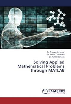 Paperback Solving Applied Mathematical Problems through MATLAB Book