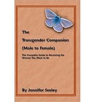 (The Transgender Companion (Male to Female)) By Jennifer Seeley (Author) Paperback on (Nov , 2007) B009QTPVFA Book Cover