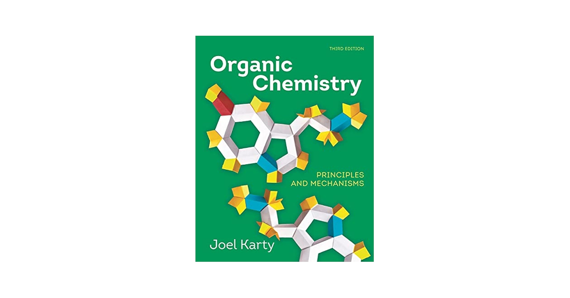 Organic Chemistry: Principles and Mechanisms (Third Edition