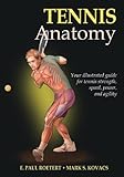 Tennis Anatomy by Roetert, Paul, Kovacs, Mark (2011) Paperback