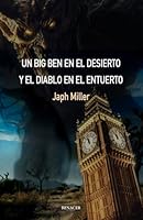 Un Big Ben en el desierto y el Diablo en el entuerto (Spanish Edition) B0D9CSHHGZ Book Cover