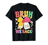Bruh We Back 4th Grade Back to School Fourth Grade Kids Girl T-Shirt