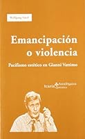 EMANCIPACIÓN O VIOLENCIA 8474269032 Book Cover