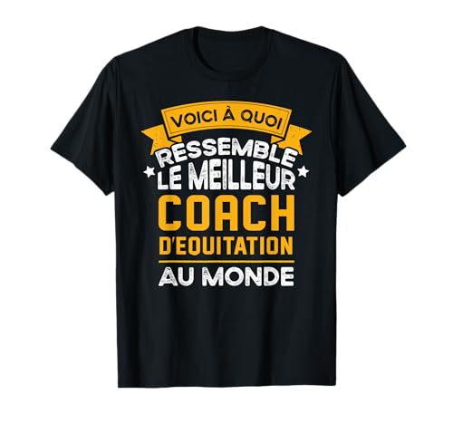 Coach d'équitation Humour Meilleur entraîneur d'équitation T-Shirt