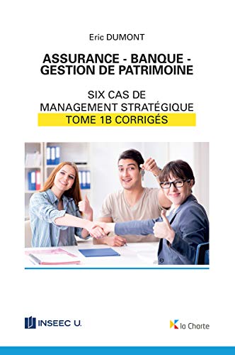 Assurance - banque - gestion de patrimoine - tome 1b: 6…