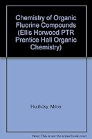 Chemistry of Organic Flourine Compounds: A Laboratory Manual With Comprehensive Literature Coverage (Ellis Horwood/Ptr Prentice Hall, Organic Chemis) 0131316737 Book Cover