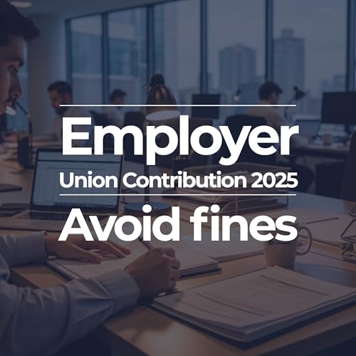 Employer Union Contribution 2025: Avoid Fines