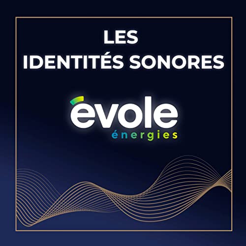 Identité sonore évole énergies 🔋