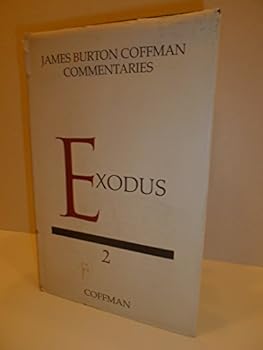 Commentary on Exodus ([Commentaries / James Burton Coffman]) - Book  of the James Burton Coffman Commentaries