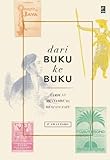Dari Buku ke Buku: Sambung Menyambung Menjadi Satu (Indonesian Edition)