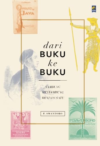 Dari Buku ke Buku: Sambung Menyambung Menjadi Satu (Indonesian Edition)