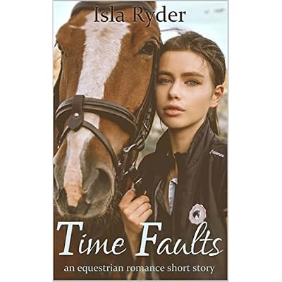 Time Faults: a sweet equestrian romance short story