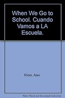 When We Go to School. Cuando Vamos a LA Escuela. 0308802675 Book Cover