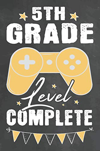 5th Grade Level Complete: Journal Notebook 108 Pages 6 x 9 Lined Writing Paper School Appreciation Day Gift for Teacher Gamer from Student / ... School Gift (Teachers Appreciation Gifts Ma) image 3