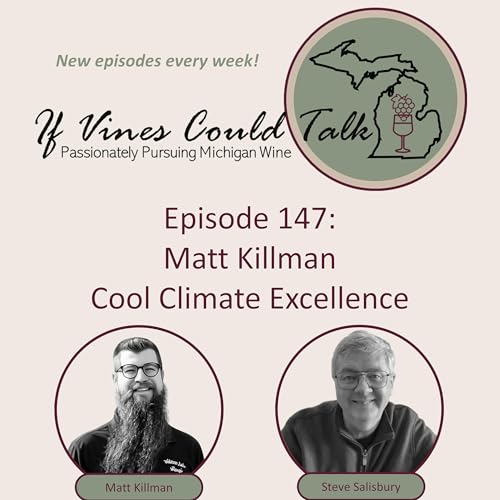 Episode 147: Matt Killman &ndash; Cool Climate Excellence