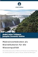 Makroinvertebraten als Bioindikatoren für die Wasserqualität (German Edition) 6208493765 Book Cover